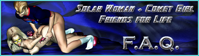 Solar Woman & Comet Girl:  Friends for Life FAQ Page
