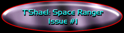 T'Shael: Space Ranger Issue #1